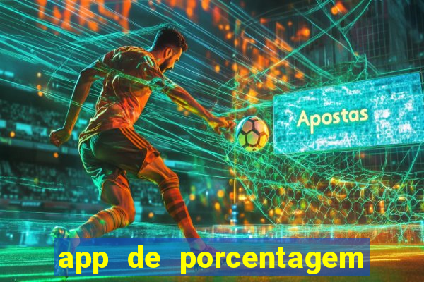 app de porcentagem de jogos slots